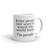 Some People Just Want to Watch the World Burn Mug