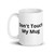 Don't Touch My Mug
