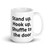 Stand up, hook up, shuffle to the door (Cadence) Mug