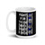 Fight For Those Who Fight For Us (Police Blue Line) Mug