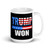 Trump Won White glossy mug