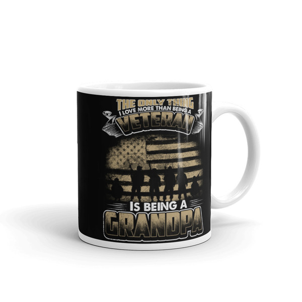 Only Thing I love More (Grandpa Veteran) White glossy mug