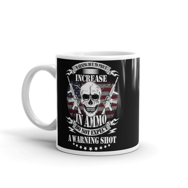 Do Not Expect a Warning Shot White glossy mug