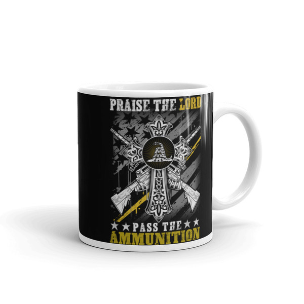Praise the Lord Pass the Ammunition White glossy mug