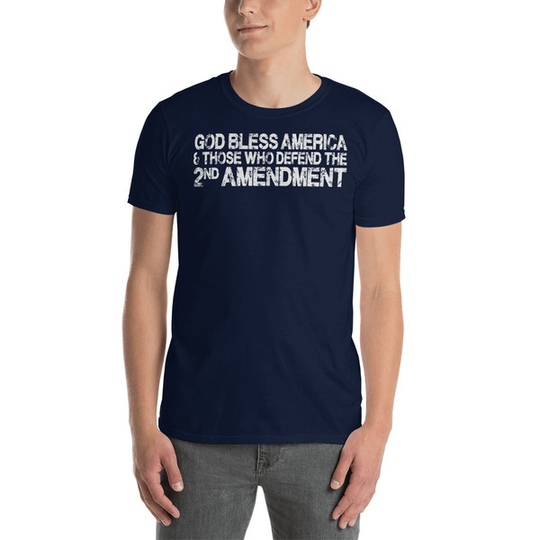 God Bless America and Those Who Defend the 2nd Amendment (Text) Short-Sleeve Unisex T-Shirt