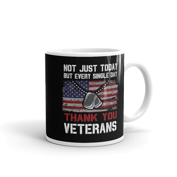 Not Just Today (Thank You Veterans) White glossy mug