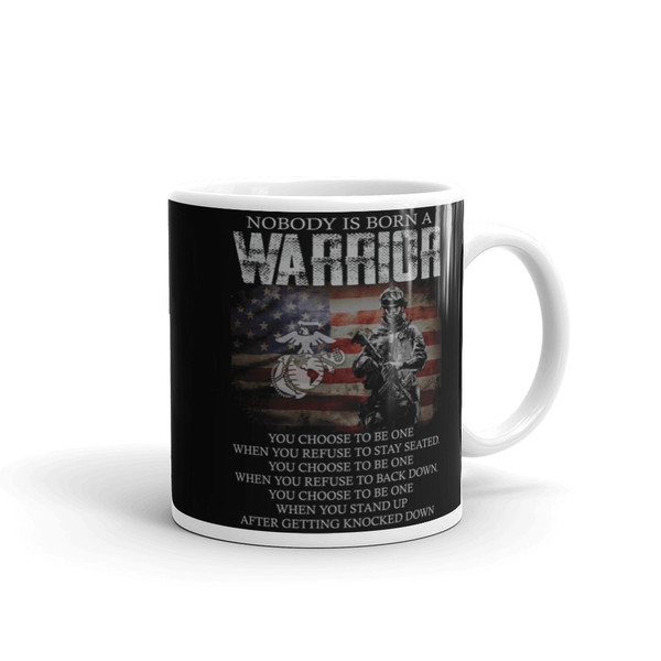 Nobody is Born a Warrior (Marine) White glossy mug