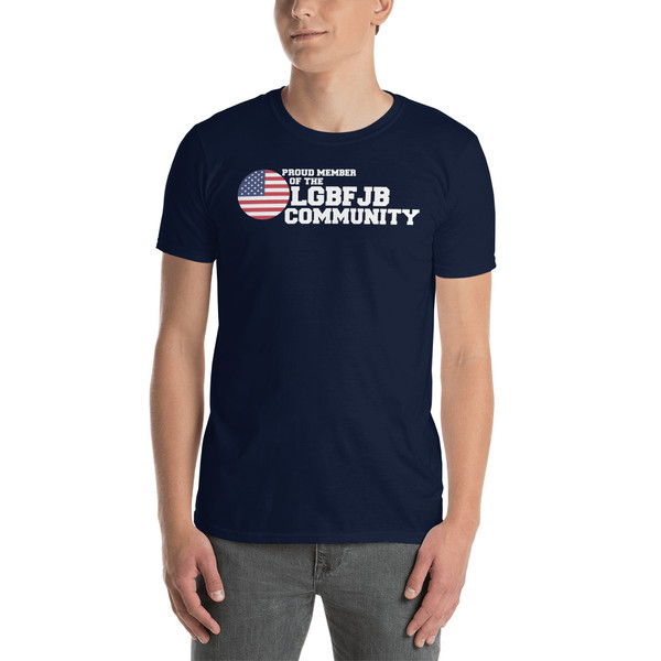 Proud Member of the LGBFJB Community (Option 4) Short-Sleeve Unisex T-Shirt