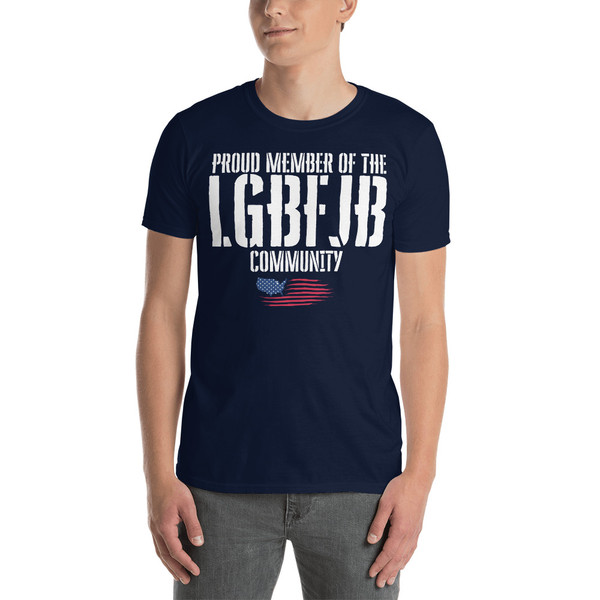 Proud Member of the LGBFJB Community (Option 5) Short-Sleeve Unisex T-Shirt