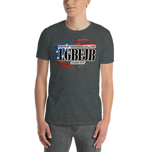 Proud Member of the LGBFJB Community (Option 8) Short-Sleeve Unisex T-Shirt