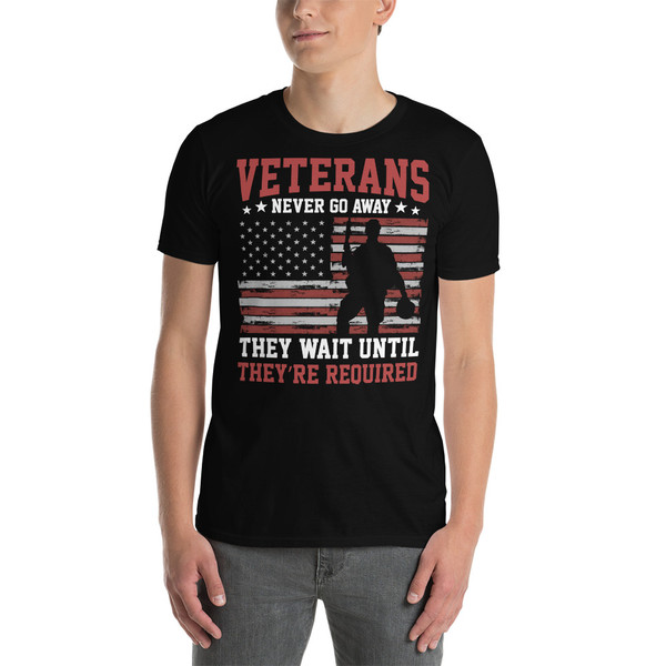 Veterans Never Go Away, They Wait Until They're Required Short-Sleeve Unisex T-Shirt