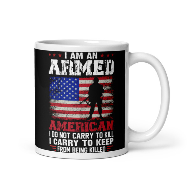 I am an Armed American White glossy mug