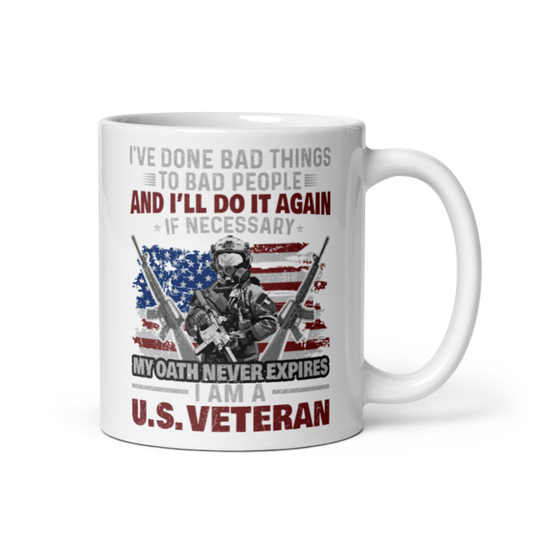 I've Done Bad Things to Bad People (US Veteran) White glossy mug
