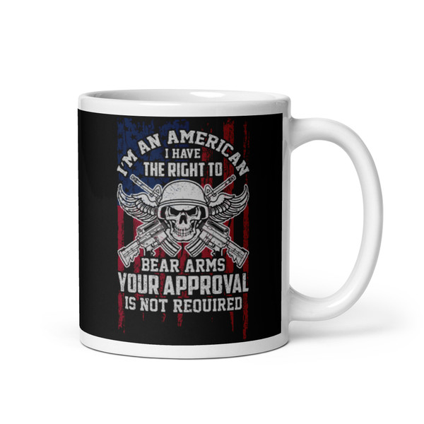 I'm an American (Right to Bear Arms) White glossy mug