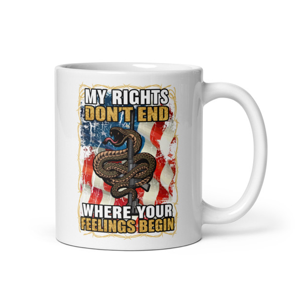 My Rights Don't End Where Your Feelings Begin White glossy mug (Option 2)