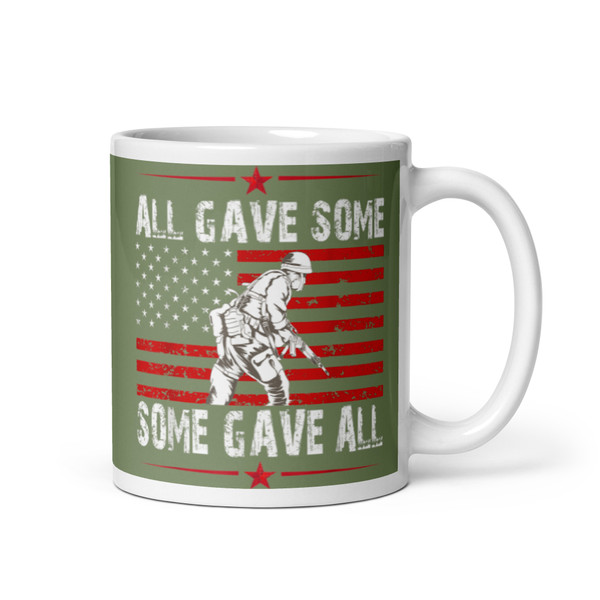 All Gave Some, Some Gave All White glossy mug