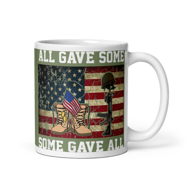 All Gave Some, Some Gave All White glossy mug (Option 4)