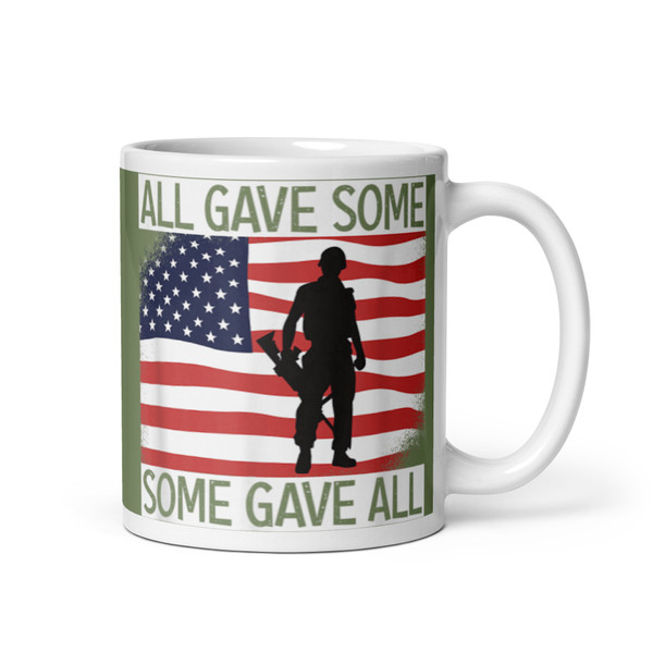 All Gave Some, Some Gave All White glossy mug (Option 9)