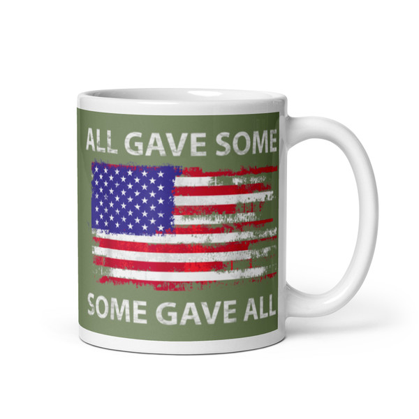 All Gave Some, Some Gave All White glossy mug (Option 10)
