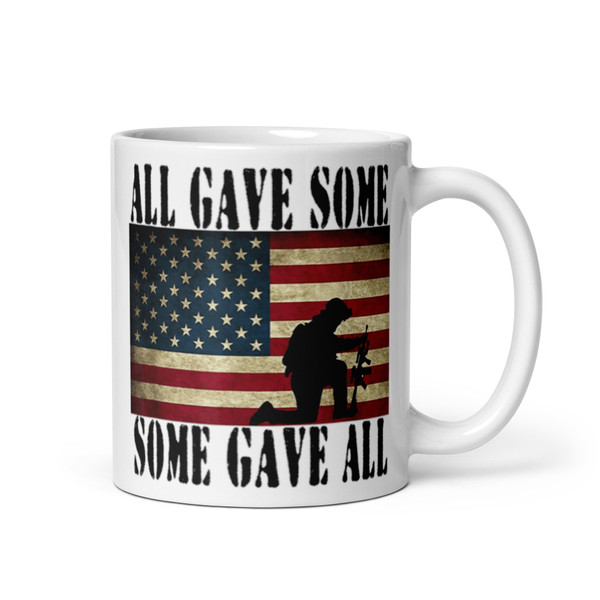 All Gave Some, Some Gave All White glossy mug (Option 15)
