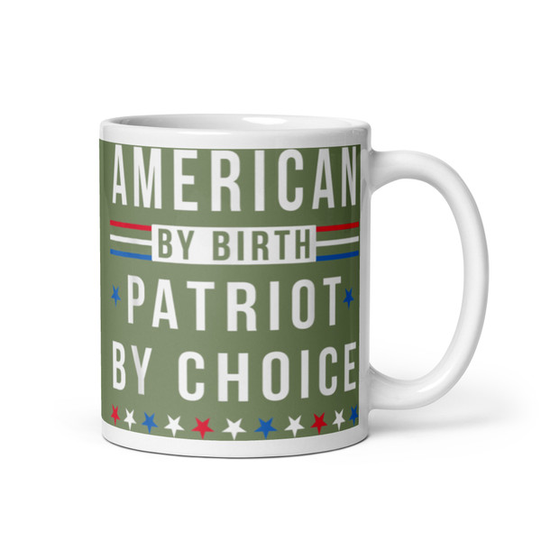 American By Birth Patriot By Choice White glossy mug Option 2)
