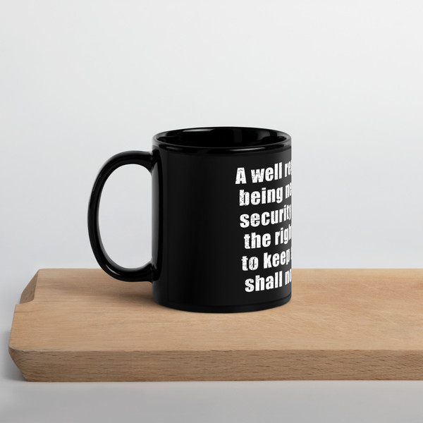 A Well Regulated Militia Text Black Glossy Mug