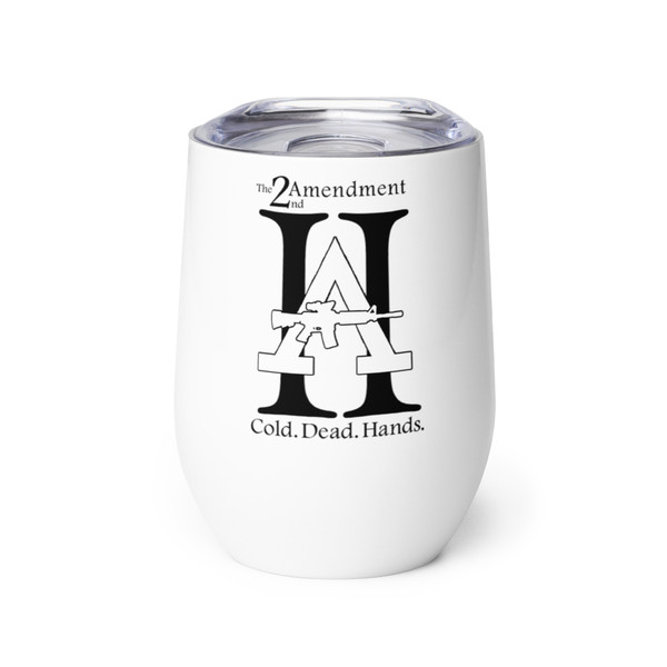 The 2nd Amendment Cold. Dead. Hands. Wine tumbler