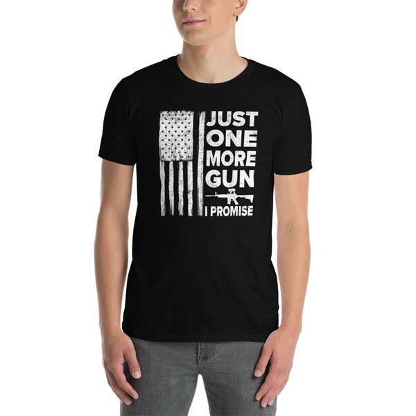 Just One More Gun (Promise) Short-Sleeve Unisex T-Shirt