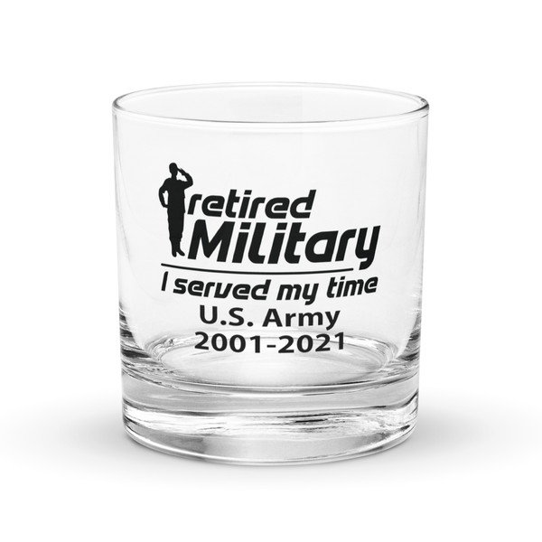 I Served My Time Rocks glass (Dates can change)