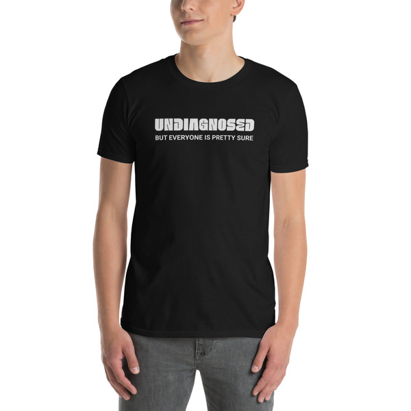 Undiagnosed Short-Sleeve Unisex T-Shirt