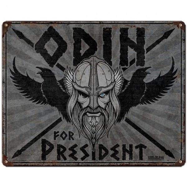 ODIN FOR PRESIDENT Metal Wall Sign (15X12)