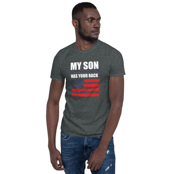 My Son Has Your Back Short-Sleeve Unisex T-Shirt