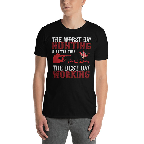 The Worst Day Hunting Short-Sleeve Unisex T-Shirt