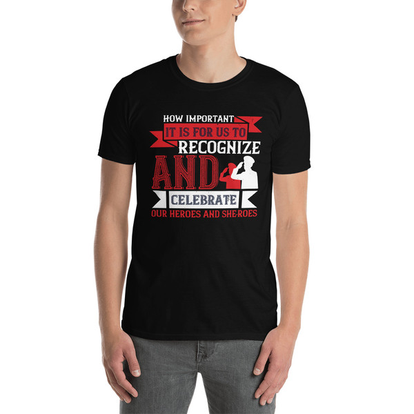 Celebrate Our Heroes Short-Sleeve Unisex T-Shirt