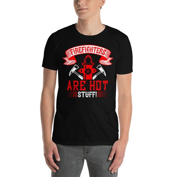 Firefighters Are Hot Stuff Short-Sleeve Unisex T-Shirt