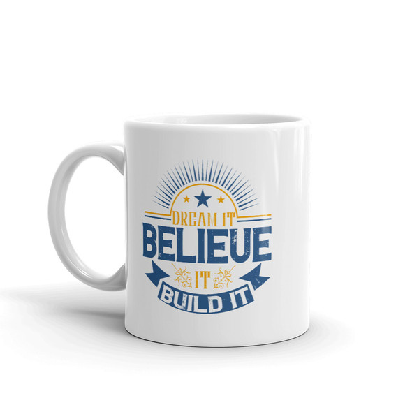Dream It Mug