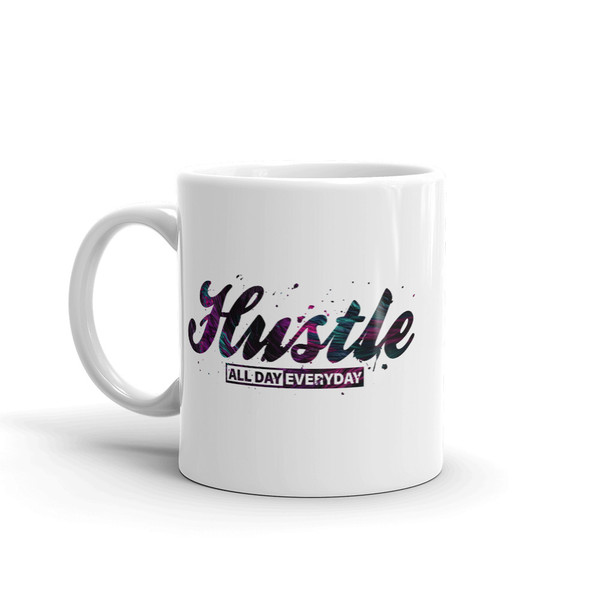Hustle All Day Everyday Mug