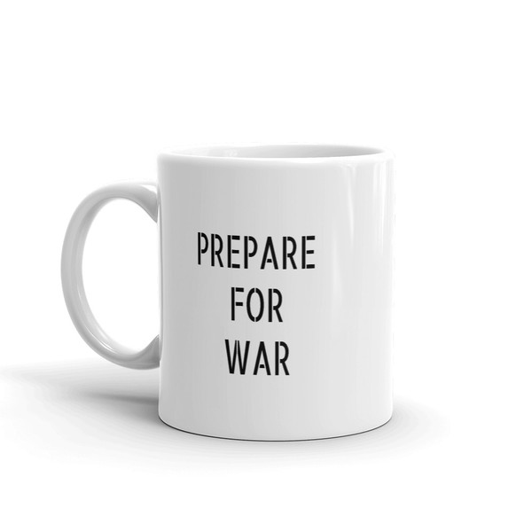 PREPARE FOR WAR Mug