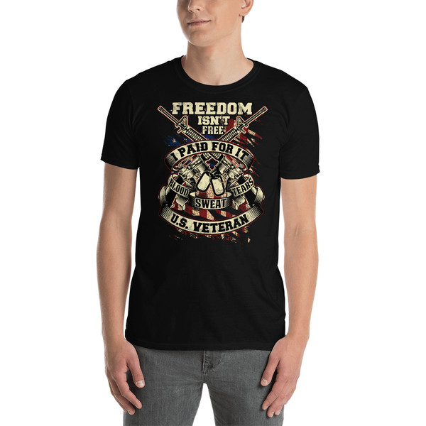 Freedom Isn't Free (Veteran option 2) Short-Sleeve Unisex T-Shirt