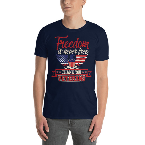Freedom is Never Free (Thank You Veterans) Short-Sleeve Unisex T-Shirt