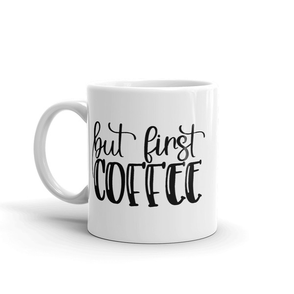 But First Coffee Mug