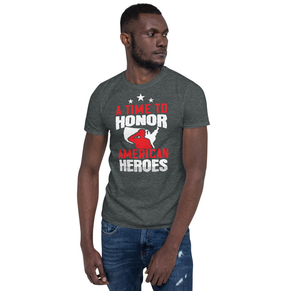 A Time to Honor American Heroes Short-Sleeve Unisex T-Shirt
