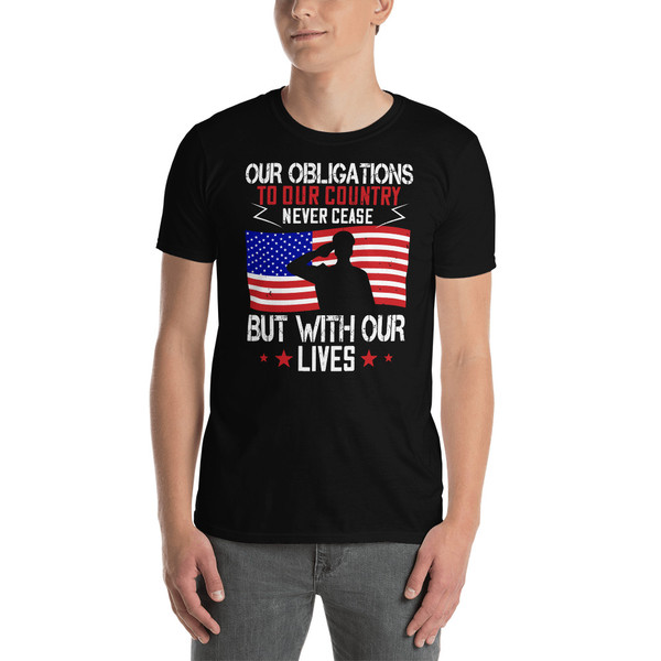 Our Obligations to Our Country Never Cease Short-Sleeve Unisex T-Shirt
