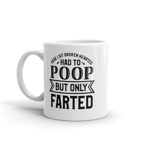 Here I Sit Broken Hearted Mug