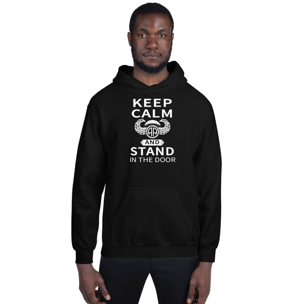 Keep Calm and Stand in the Door Unisex Hoodie