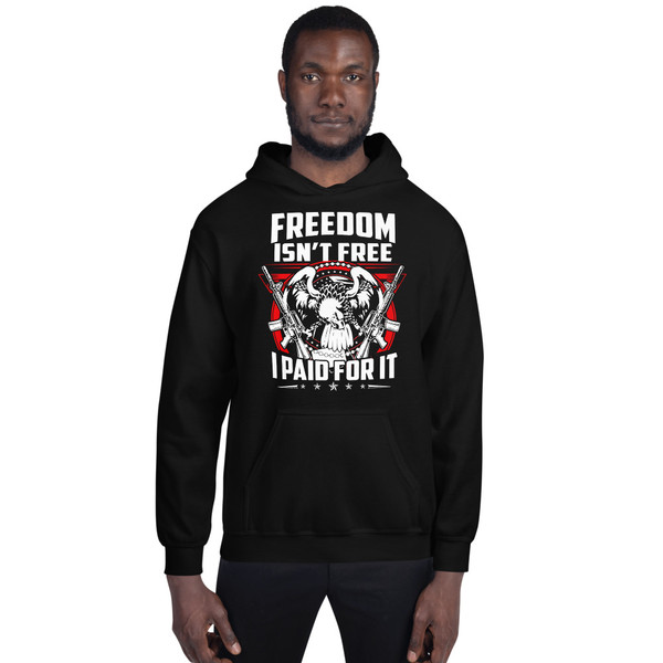 Freedom Isn't Free (Veteran option 4) Unisex Hoodie