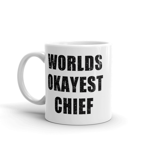 Worlds Okayest Chief Mug