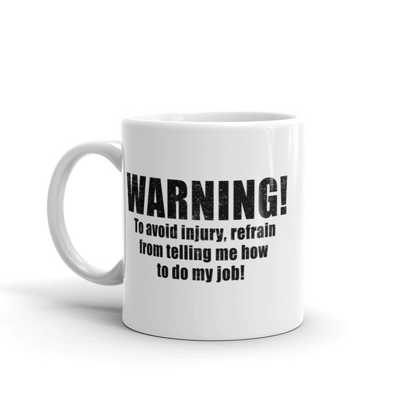 Warning! To Avoid Injury... Mug