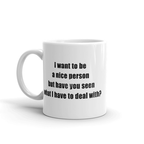 I Want to be a Nice Person Mug
