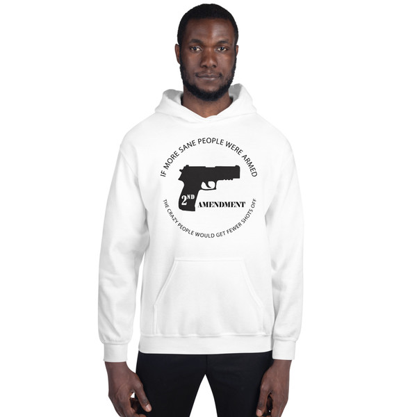 If More Sane People Were Armed Unisex Hoodie